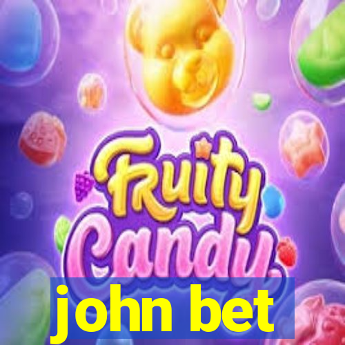 john bet